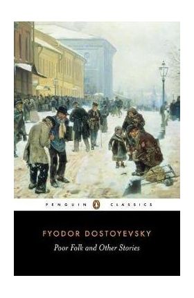 Poor Folk and Other Stories - Fyodor Dostoyevsky