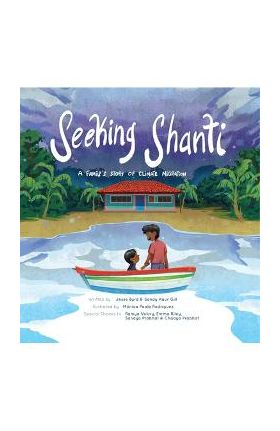 Seeking Shanti: A Family's Story of Climate Migration - Jesse Byrd