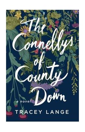 The Connellys of County Down - Tracey Lange