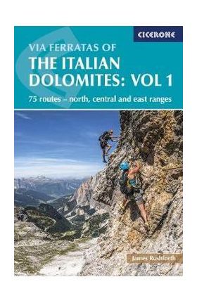 Via Ferratas of the Italian Dolomites Volume 1