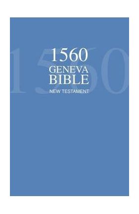 1560 Geneva Bible New Testament - Protestants