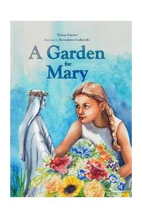 A Garden for Mary - Neena Gaynor