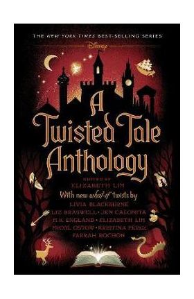 A Twisted Tale Anthology - Elizabeth Lim