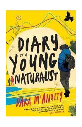 Diary of a Young Naturalist - Dara Mcanulty