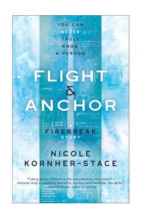 Flight & Anchor: A Firebreak Story - Nicole Kornher-stace