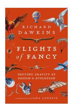 Flights of Fancy: Defying Gravity by Design and Evolution - Richard Dawkins