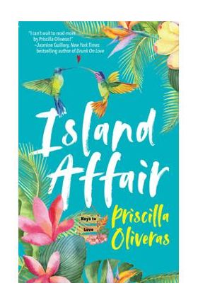 Island Affair: A Fun Summer Love Story - Priscilla Oliveras
