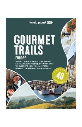 Lonely Planet Gourmet Trails of Europe 1 - Lonely Planet Food
