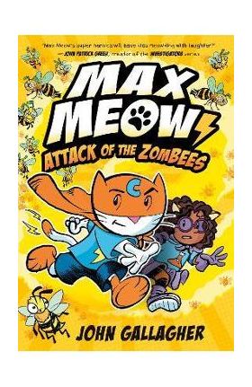 Max Meow 5: Attack of the Zombees: (A Graphic Novel) - John Gallagher