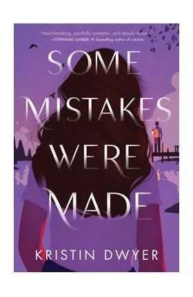 Some Mistakes Were Made - Kristin Dwyer