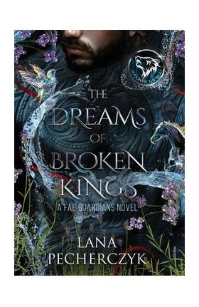 The Dreams of Broken Kings: The Season of the Wolf - Lana Pecherczyk