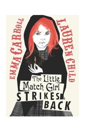 The Little Match Girl Strikes Back - Emma Carroll