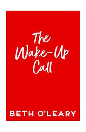 The Wake-Up Call - Beth O'leary