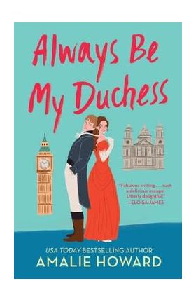 Always Be My Duchess - Amalie Howard