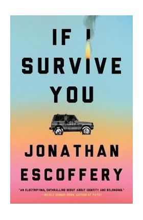 If I Survive You - Jonathan Escoffery