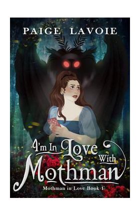 I'm in Love with Mothman - Paige Lavoie