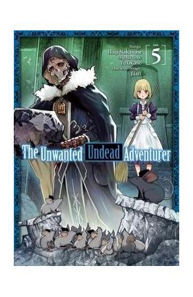 The Unwanted Undead Adventurer (Manga): Volume 5 - Yu Okano