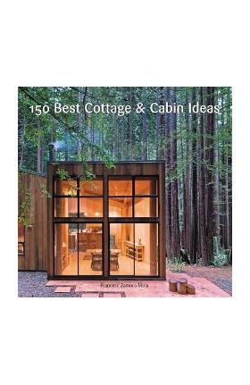 150 Best Cottage and Cabin Ideas