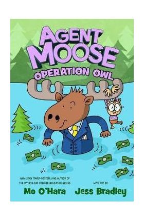 Agent Moose: Operation Owl - Mo O'hara