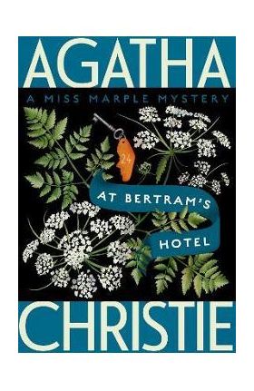 At Bertram's Hotel: A Miss Marple Mystery - Agatha Christie