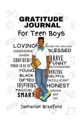 Gratitude Journal for Teen Boys - Jamarion Bradford