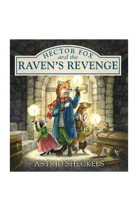 Hector Fox and the Raven's Revenge - Astrid Sheckels