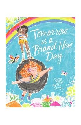 Tomorrow Is a Brand-New Day - Davina Bell