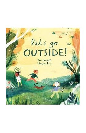 Let's Go Outside! - Ben Lerwill