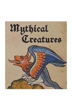 Mythical Creatures - Lauren Bucca