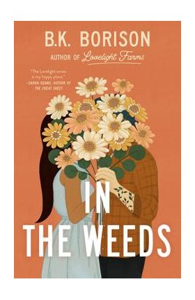 In the Weeds - B. K. Borison