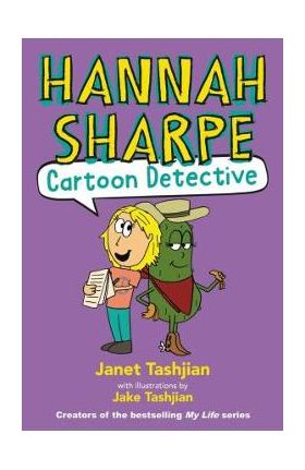 Hannah Sharpe, Cartoon Detective - Janet Tashjian