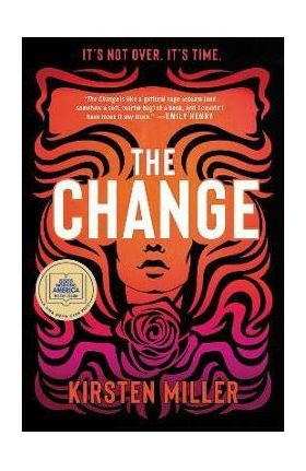 The Change: A Good Morning America Book Club Pick - Kirsten Miller