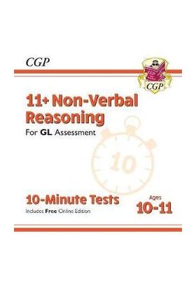 New 11+ GL 10-Minute Tests: Non-Verbal Reasoning - Ages 10-1