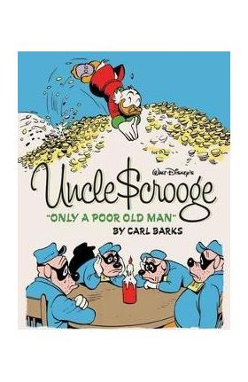 Walt Disney's Uncle Scrooge Only a Poor Old Man: The Complete Carl Barks Disney Library Vol. 12 - Carl Barks