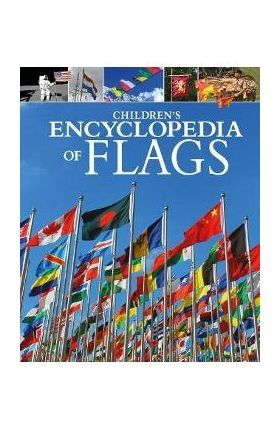 Children's Encyclopedia of Flags - Claudia Martin