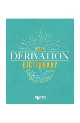 Heron Derivation Dictionary - Heron Books