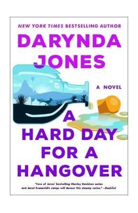 A Hard Day for a Hangover - Darynda Jones