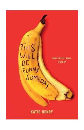 This Will Be Funny Someday - Katie Henry