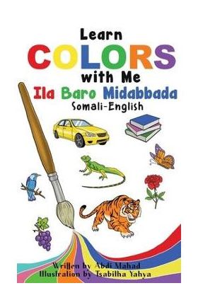 Learn Colors with Me: Ila Baro Midabbada Somali-English - Abdi Mahad