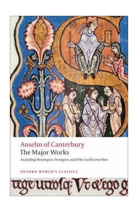 Anselm of Canterbury: The Major Works