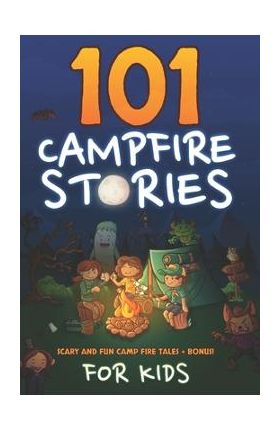 101 Campfire Stories For Kids: Scary, Spooky, Ghost, Horror & Funny Tales + Bonus Activities - Purple Central