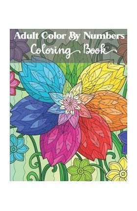 Adult Color by numbers coloring book: Simple and Easy Color By Number Coloring Book for Adults - Cetuxim Merocon