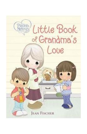 Precious Moments Little Book of Grandma's Love