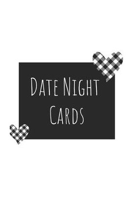 Date Night Cards: A Book with over 230 Cut Out Date Cards for Date Night Ideas - With Bonus Gift Giving and Shake it Up Cards - Corrieleeanns Lifecoach Resources