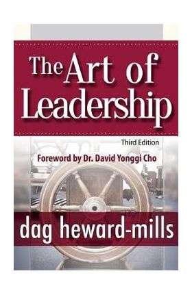 The Art of Leadership - 3rd Edition - Dag Heward-mills