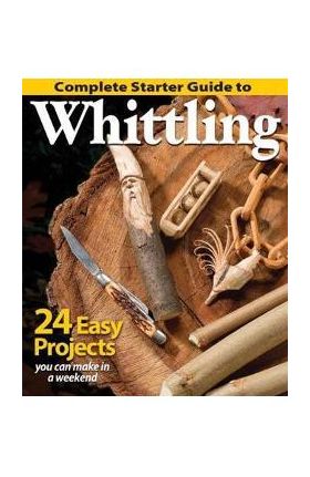 Complete Starter Guide to Whittling