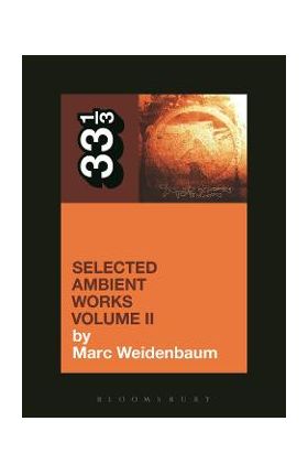 Aphex Twin's Selected Ambient Works Volume II