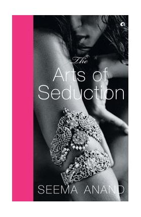 The Art of Seduction (Pb) - Seema Anand