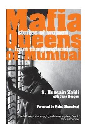 Mafia Queens of Mumbai - Hussain S. Zaidi