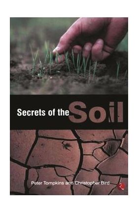 Secrets of the Soil - Peter Tompkins